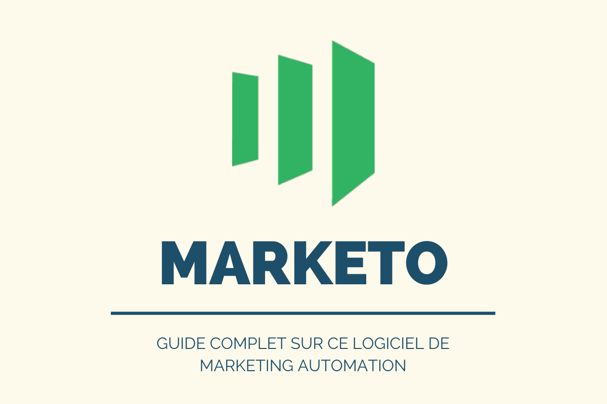 Adobe Marketo Engage Notre Guide Complet Sur Ce Logiciel De Marketing 