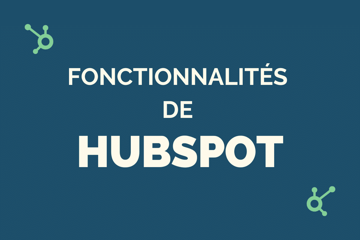 Fonctionnalités de Hubspot