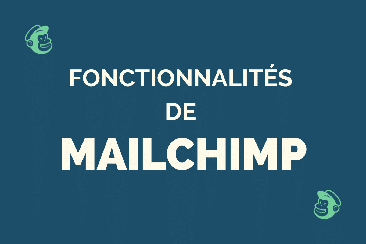 Fonctionnalités de Mailchimp